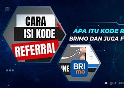 Apa Itu Kode Referral Bank Bri